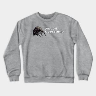 Weevil Overcome Crewneck Sweatshirt